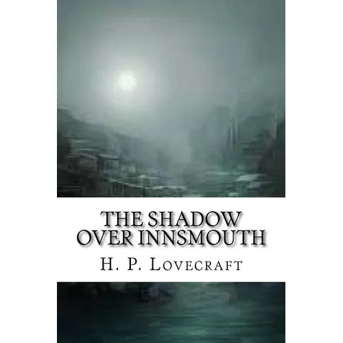 The Shadow Over Innsmouth