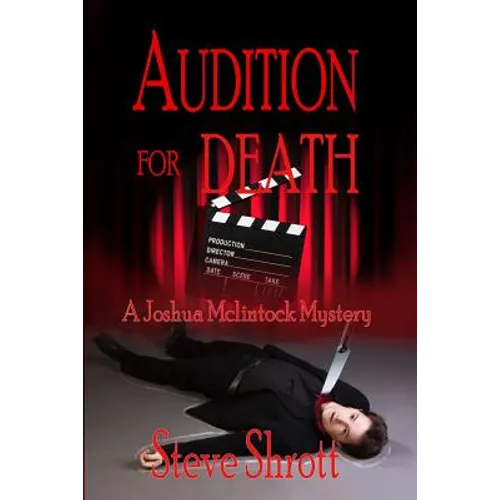 Audition for Death: A Joshua McLintock Mystery