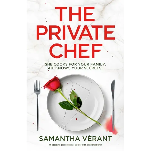 The Private Chef: An Addictive Psychological Thriller with a Shocking Twist