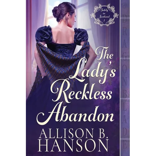 The Lady's Reckless Abandon: A Scottish Regency Historical Romance