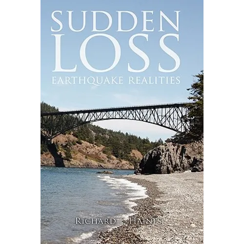 Sudden Loss: Earthquake Realities