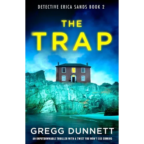 The Trap: An Unputdownable Thriller with a Twist You Won't See Coming