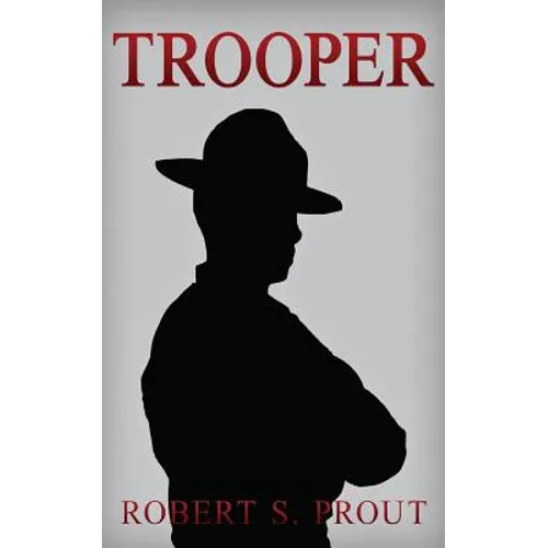 Trooper: A Coming-of-Age Story About a Young State Trooper