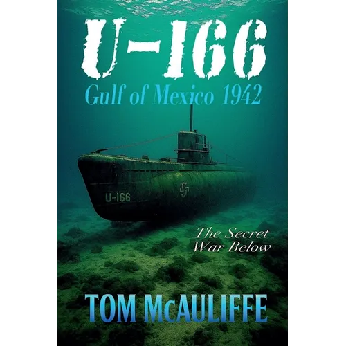 U-166 - Gulf of Mexico 1942