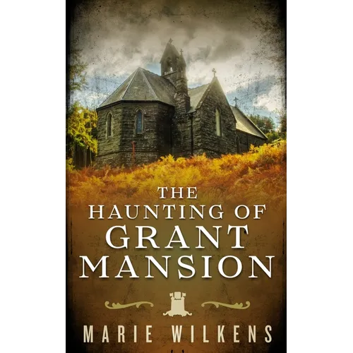 The Haunting of Grant Mansion
