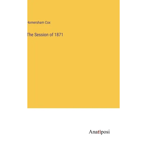 The Session of 1871