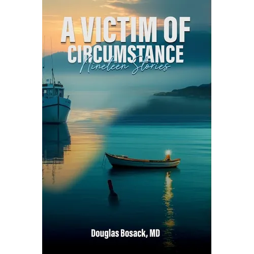 A Victim Of Circumstance: Nineteen Stories