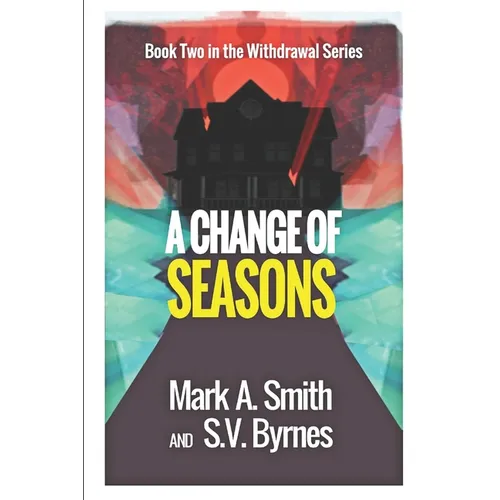 Withdrawal: A Change of Seasons