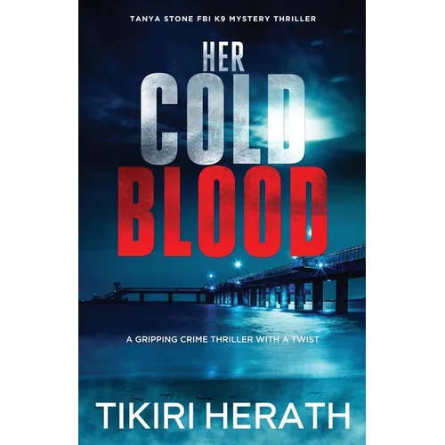 Her Cold Blood: A gripping crime thriller with a twist