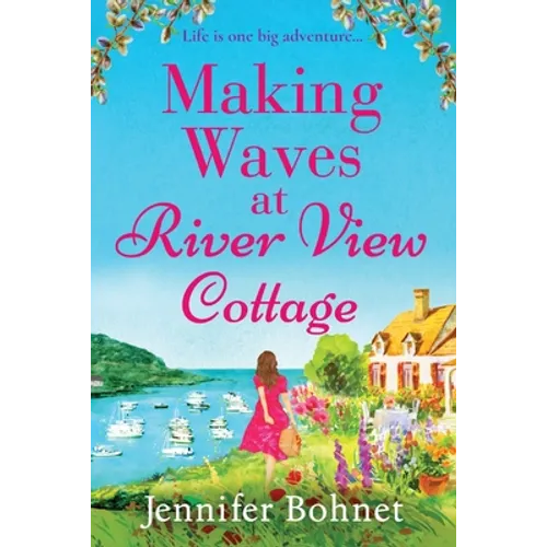 Making Waves at River View Cottage
