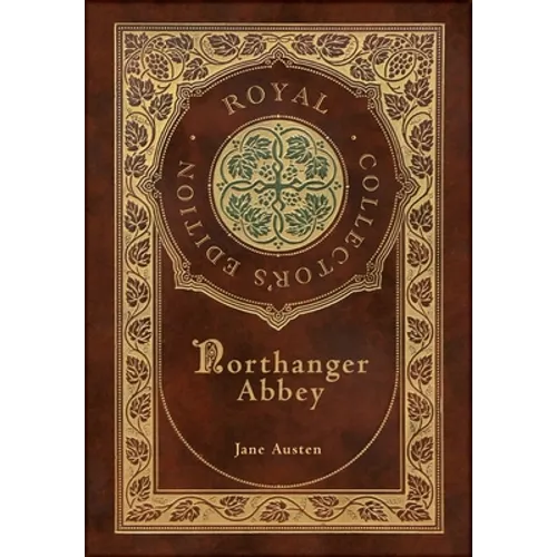 Northanger Abbey (Royal Collector's Edition) (Case Laminate Hardcover with Jacket)
