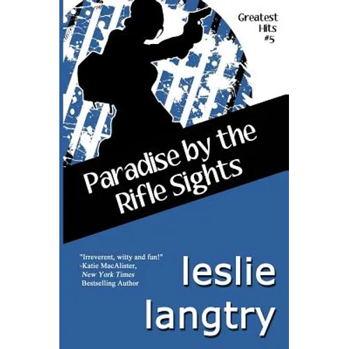 Paradise By The Rifle Sights: Greatest Hits Mysteries book #5