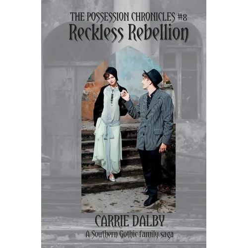 Reckless Rebellion: The Possession Chronicles #8