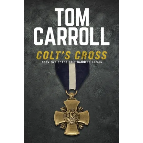 Colt's Cross: Book 2 of the Colt Garrett Series