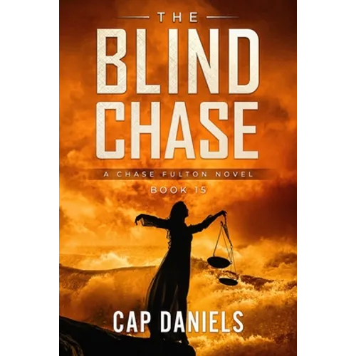 The Blind Chase: A Chase Fulton Novel