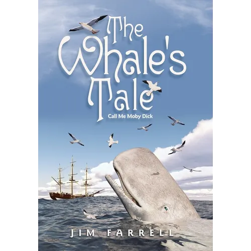The Whale's Tale: Call Me Moby Dick