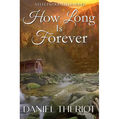 How Long Is Forever: A Fleetwood Falls Novel (Book 1)