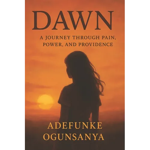 Dawn: A Journey Through Pain, Power, and Providence