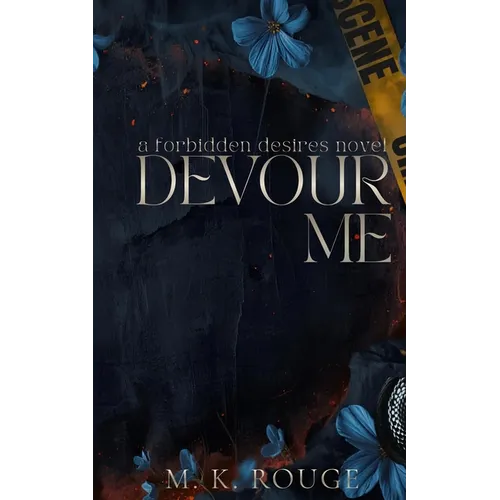 Devour Me: A Forbidden Desires Novel