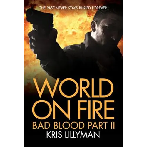 World On Fire: Bad Blood Part Two