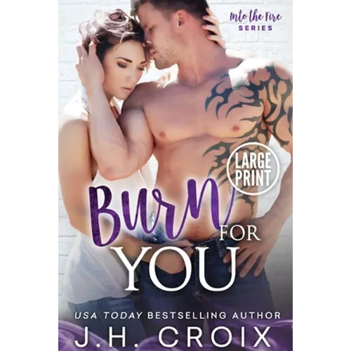 Burn For You