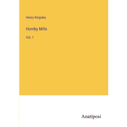Hornby Mills: Vol. 1