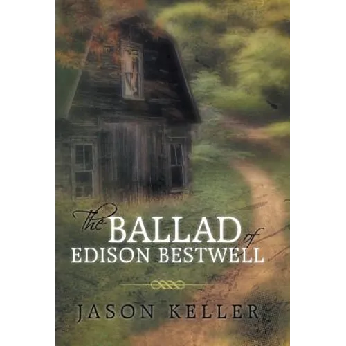 The Ballad of Edison Bestwell