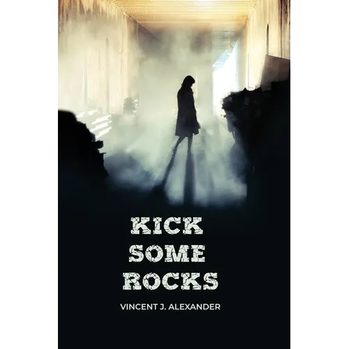 Kick Some Rocks