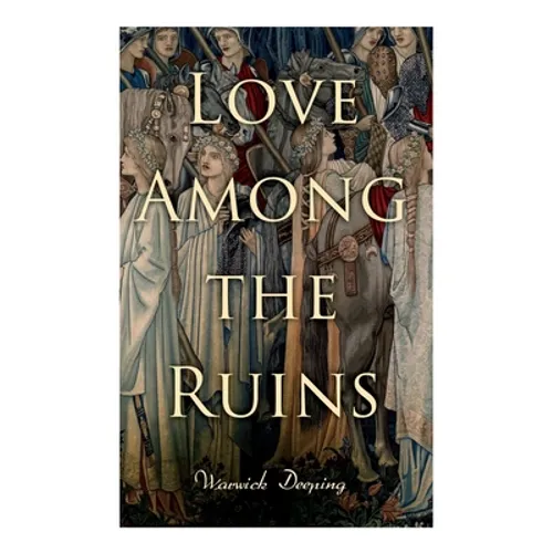 Love Among the Ruins: Historical Novel - Medieval Romance
