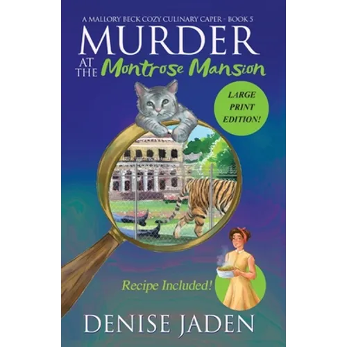 Murder at the Montrose Mansion: A Mallory Beck Cozy Culinary Caper