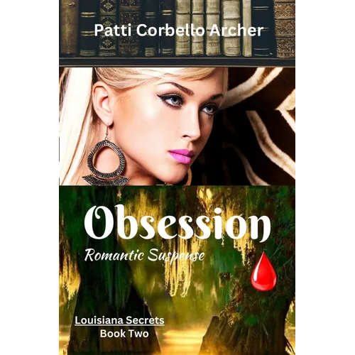 Obsession (Louisiana Secrets Series: Book Two): Romantic Suspense