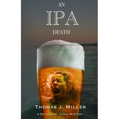 An IPA Death: A Bethany R. Judge Mystery