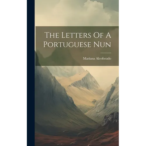 The Letters Of A Portuguese Nun