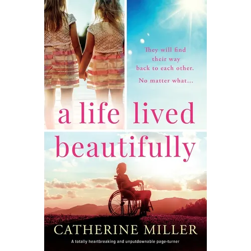 A Life Lived Beautifully: A totally heartbreaking and unputdownable page-turner
