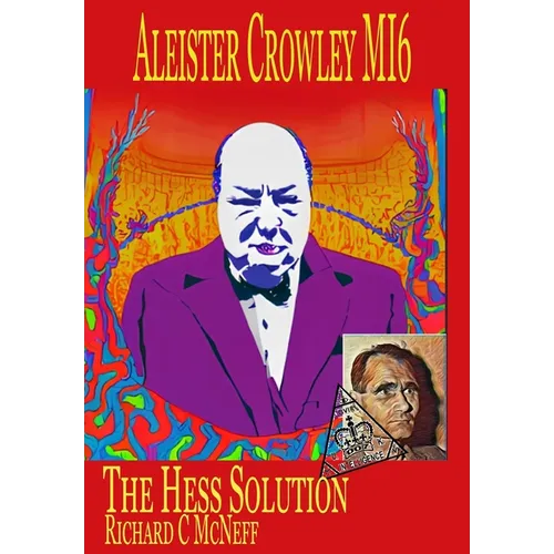 Aleister Crowley MI6: The Hess Solution
