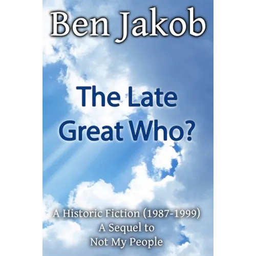 The Late Great Who?: A Historic Fiction 1987 - 1999