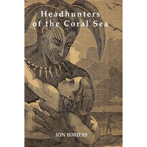 Headhunters of the Coral Sea
