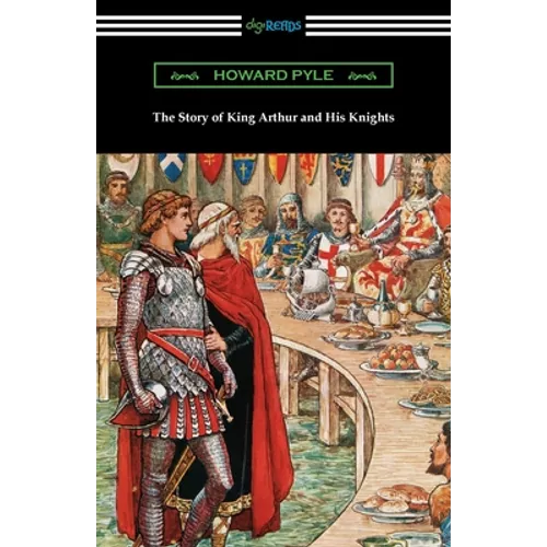 The Story of King Arthur and His Knights