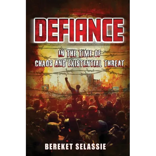 Defiance: In The Time of Chaos and Existential Threat
