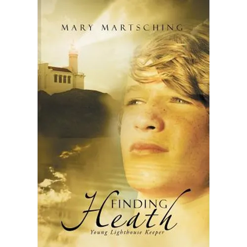 Finding Heath: Young Lighthouse Keeper