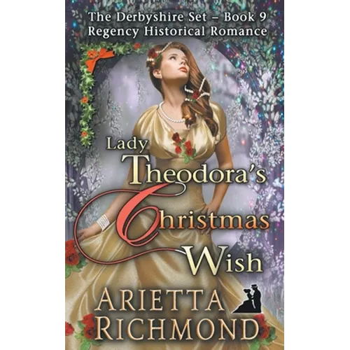 Lady Theodora's Christmas Wish: Regency Historical Romance