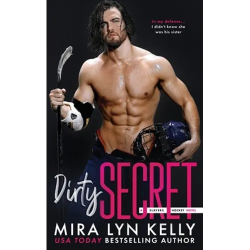 Dirty Secret: A Slayers Hockey Novel