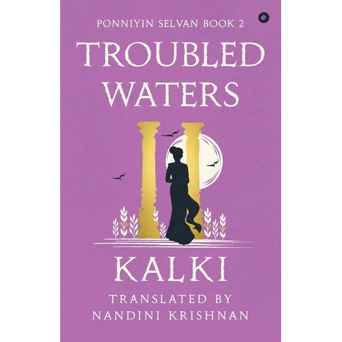 Troubled Waters - Ponniyin Selvan - Book 2
