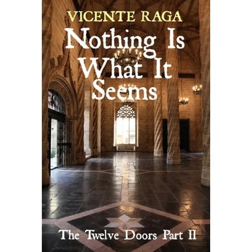 Nothing Is What It Seems: The Twelve Doors Part II