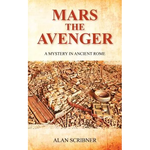 Mars the Avenger: A Mystery in Ancient Rome