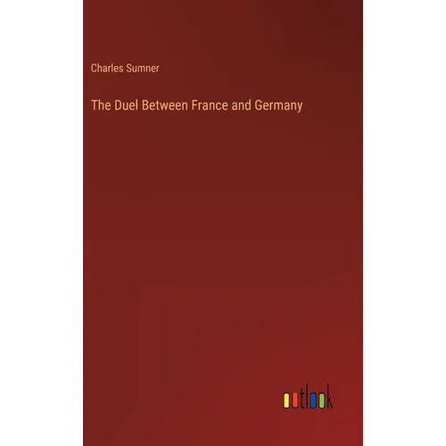 The Duel Between France and Germany