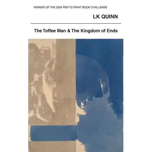 The Toffee Man and The Kingdom of Ends