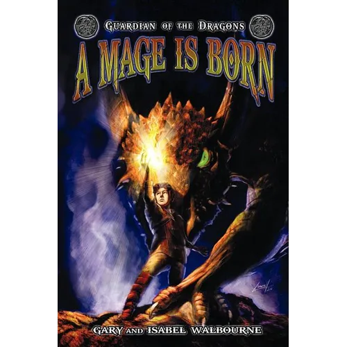 Guardian of the Dragons: A Mage Is Born