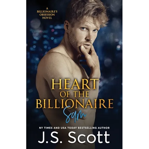 Heart Of The Billionaire: : (The Billionaire's Obsession Sam)