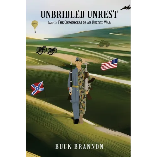 Unbridled Unrest: Part 1: The Chronicles of an Uncivil War